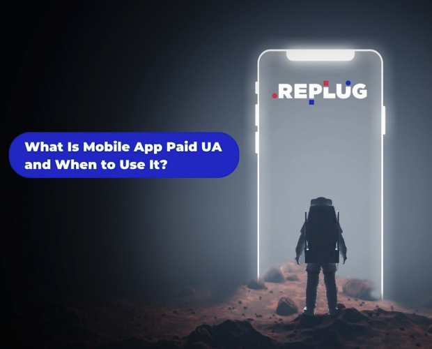 What is mobile app paid UA and when to use it?